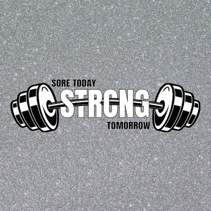 Strong Today Sore Tomorrow